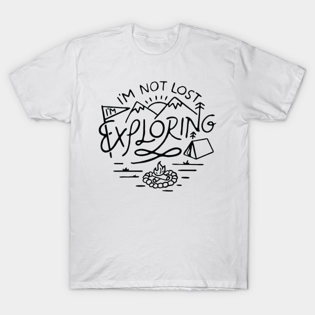 Im not Lost Im Exploring T-Shirt by quilimo